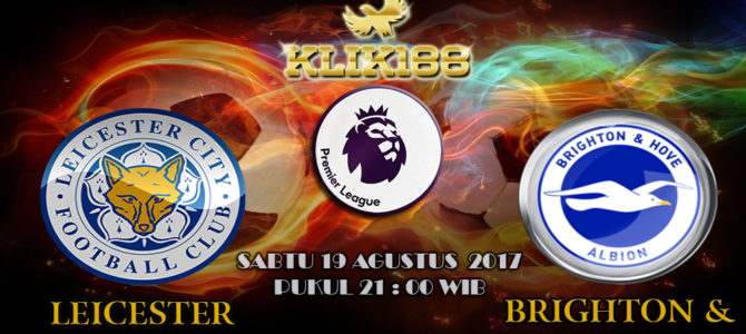 Prediksi Skor Leicester City vs Brighton 19 Agustus 2017