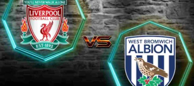 Prediksi Liverpool vs West Bromwich Albion 14 Desember 2017