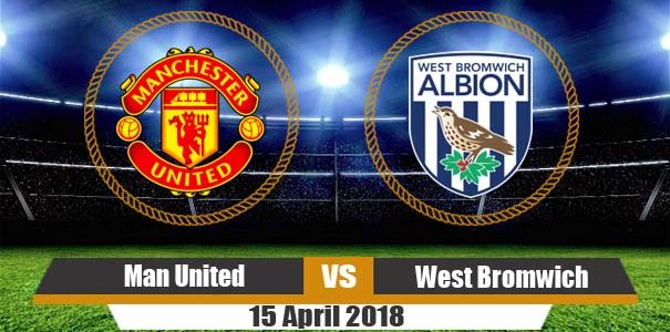 Prediksi Manchester United vs West Bromwich 15 April 2018